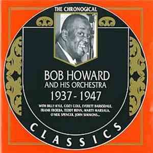 Bob Howard And His Orchestra - 1937-1947 FLAC