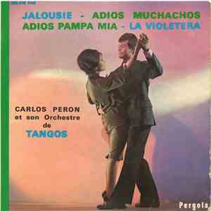 Carlos Peron Et Son Orchestre - Jalousie FLAC