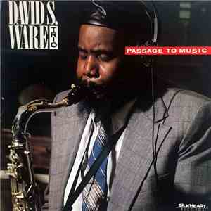 David S. Ware Trio - Passage To Music FLAC