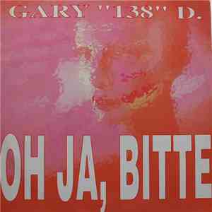 Gary "138" D. - Oh Ja, Bitte FLAC