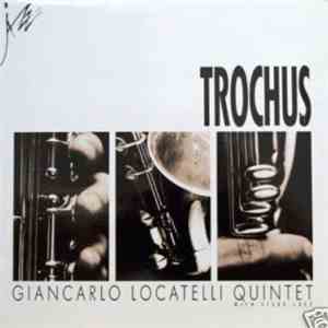 Giancarlo Locatelli Quintet With Steve Lacy - Trochus FLAC