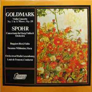 Goldmark / Spohr - Ruggiero Ricci, Susanna Mildonian, Orchestra Of Radio Luxembourg, Louis De Froment - Violin Concerto No. 1 In A Minor, Op. 28 / Concertante For Harp, Violin & Orchestra FLAC
