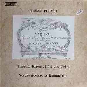 Ignaz Pleyel, Nordwestdeutsches Kammertrio - Trios Für Klavier, Flöte Und Cello FLAC