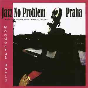 Jazz No Problem - Praha - Wonderful World FLAC