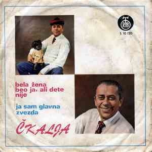 Čkalja - Bela Žena, Beo Ja, Ali Dete Nije FLAC