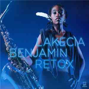 Lakecia Benjamin - Retox FLAC