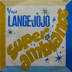 Lange Jojo - Super-Ambiance FLAC