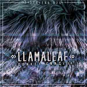 Llamaleaf - Donkey Crack Ep FLAC