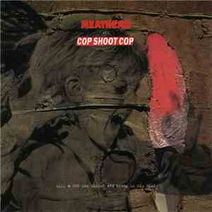 Meathead / Cop Shoot Cop - Kill A Cop For Christ And Bring Us His Head FLAC