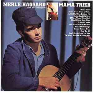 Merle Haggard And The Strangers - Mama Tried / Pride In What I Am FLAC