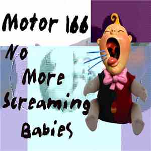 Motor 166 - No More Screaming Babies FLAC