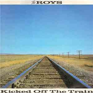 The Roys - Kicked Off The Train FLAC