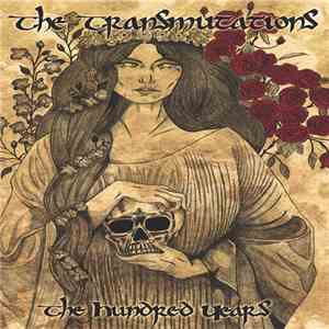 The Transmutations - The Hundred Years FLAC