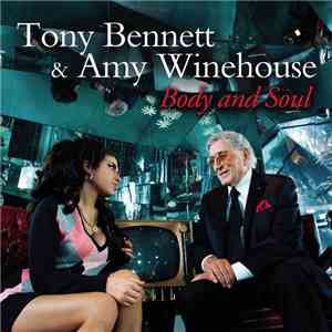 Tony Bennett & Amy Winehouse - Body And Soul FLAC