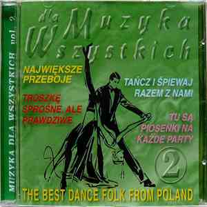 Unknown Artist - Muzyka Dla Wszystkich Vol. 2 (The Best Dance Folk From Poland) FLAC