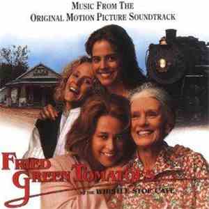 Various - Fried Green Tomatoes (Original Soundtrack) FLAC