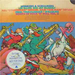 Various - Honkers & Screamers: Roots Of Rock 'N' Roll Vol. 6 FLAC