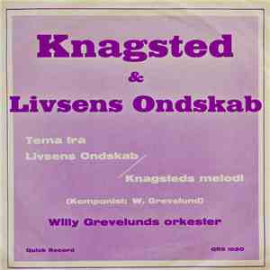 Willy Grevelunds Orkester - Knagsted & Livsens Ondskab FLAC