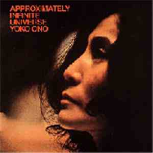Yoko Ono With The Plastic Ono Band And Elephants Memory - Approximately Infinite Universe FLAC