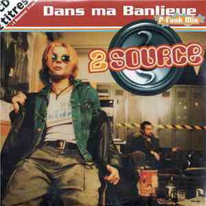 2 Source - Dans Ma Banlieue "P-Funk Mix" FLAC