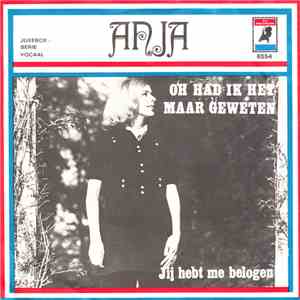 Anja  - Oh Had Ik Het Maar Geweten FLAC