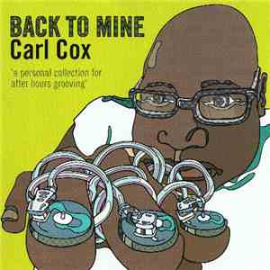 Carl Cox - Back To Mine FLAC