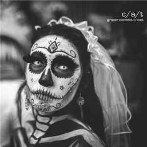 C/A/T - Graver Consequences FLAC