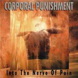 Corporal Punishment - Into The Nerve Of Pain FLAC