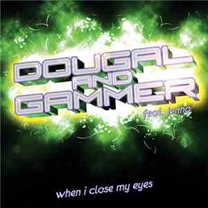 Dougal And Gammer Feat. Jenna - When I Close My Eyes FLAC