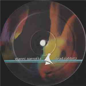 Gianni Parrotta - Dead Rabbitz FLAC