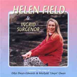Helen Field  & Ingrid Surgenor - Caneuon Dilys Elwyn-Edwards & Morfudd 'Llwyn' Owen FLAC