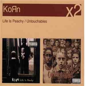Korn - Life Is Peachy / Untouchables FLAC