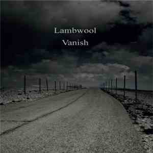Lambwool - Vanish FLAC
