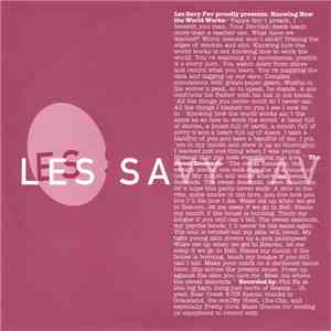 Les Savy Fav - Knowing How The World Works FLAC