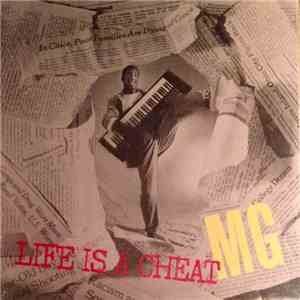 MG - Life Is A Cheat FLAC