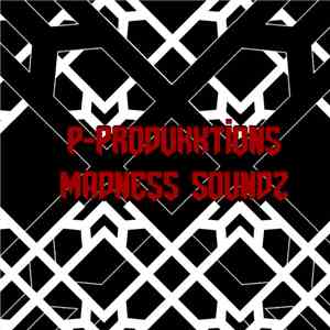 P-Produkktions - Madness Soundz FLAC