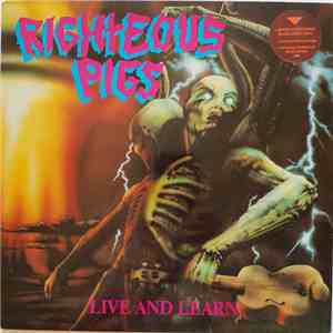 Righteous Pigs - Live And Learn FLAC