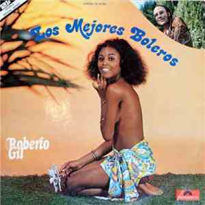 Roberto Gil  - Los Mejores Boleros FLAC