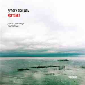 Sergey Akhunov - Sketches FLAC