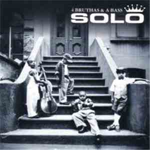 Solo - 4 Bruthas & A Bass FLAC