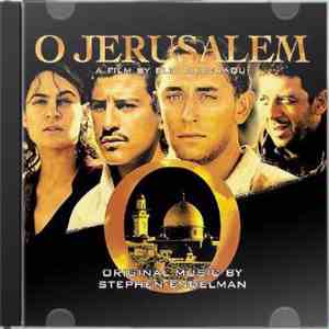 Stephen Endelman - O Jerusalem (Bande Originale Du Film) FLAC