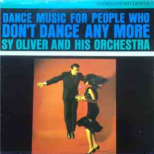 Sy Oliver - Dance Music For People Who Don't Dance Any More FLAC