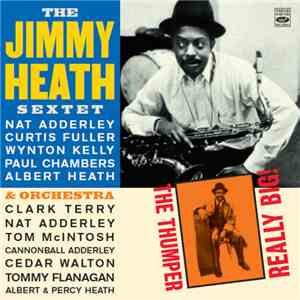 The Jimmy Heath Sextet & Orchestra - The Thumper / Really Big! FLAC