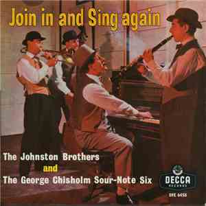 The Johnston Brothers, The George Chisholm Sour-Note Six - Join In And Sing Again FLAC