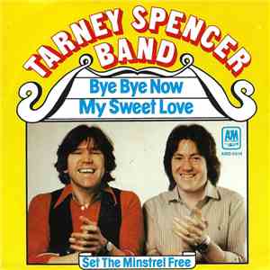 The Tarney/Spencer Band - Bye Bye Now My Sweet Love FLAC