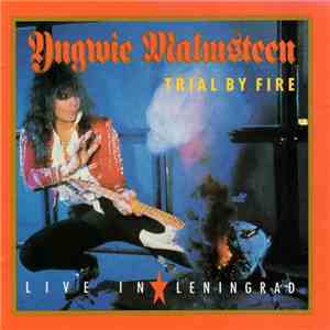 Yngwie Malmsteen - Trial By Fire: Live In Leningrad FLAC