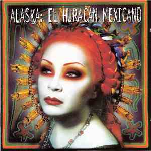 Alaska - Alaska: El Huracan Mexicano FLAC