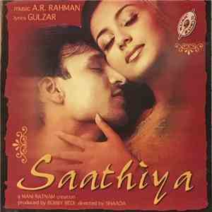 A.R. Rahman, Gulzar - Saathiya FLAC