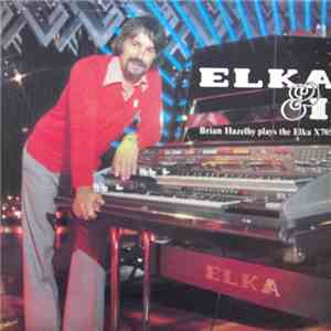 Brian Hazelby - Brian Hazelby Plays The Elka X705 FLAC