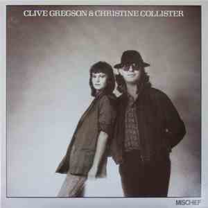 Clive Gregson & Christine Collister - Mischief FLAC